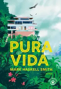 Mark Haskell Smith, "Pura vida"