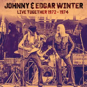 Johnny & Edgar Winter - Live Together 1972-1974 (2024)