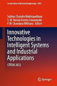 Innovative Technologies in Intelligent Systems and Industrial Applications: CITISIA 2022