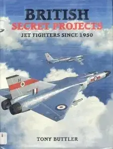 British Secret Projects: Jet Fighters Since 1950 (Repost)