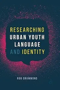 Researching Urban Youth Language and Identity