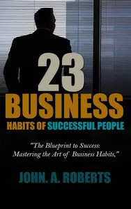 23 Business Habits of Successful People