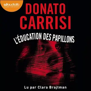 Donato Carrisi, "L'éducation des papillons"