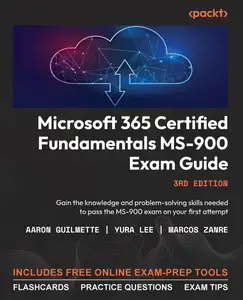 Microsoft 365 Certified Fundamentals MS-900 Exam Guide - Third Edition