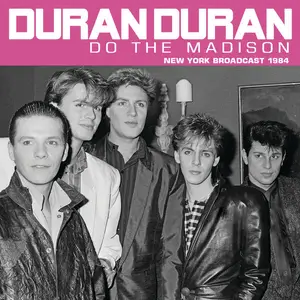 Duran Duran - Do The Madison (2022)