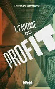 L'énigme du profit - Christophe Darmangeat