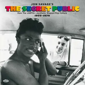 VA - Jon Savage's The Secret Public: How The LGBTQ+ Aesthetic Shaped Pop Culture 1955 - 1979 (2024)