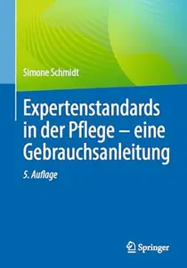Expertenstandards in der Pflege - eine Gebrauchsanleitung, 5.Auflage