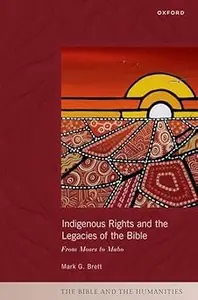 Indigenous Rights and the Legacies of the Bible: From Moses to Mabo