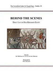 Behind the Scenes: Daily Life in Old Kingdom Egypt