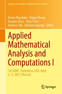 Applied Mathematical Analysis and Computations I