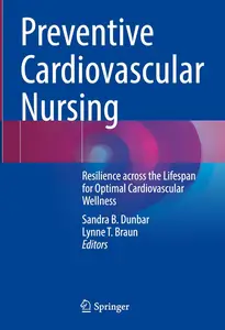 Preventive Cardiovascular Nursing: Resilience across the Lifespan for Optimal Cardiovascular Wellness