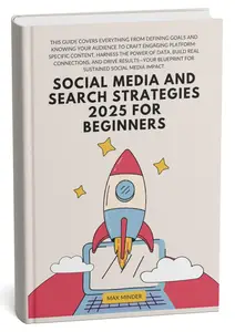 Social Media and Search Stratagies 2025 for Beginners