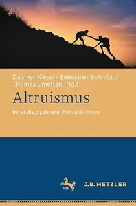 Altruismus: Interdisziplinäre Perspektiven