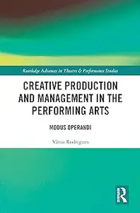 Creative Production and Management in the Performing Arts