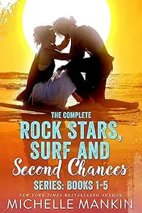 The Complete Rock Stars, Surf and Second Chances Series, Books 1-5: Small Town Beach Romance