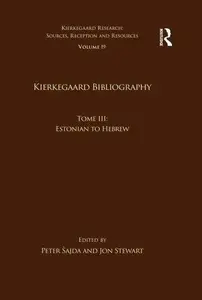Volume 19, Tome III: Kierkegaard Bibliography: Estonian to Hebrew