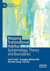 Mapping Transnational Habitus: Epistemology, Theory and Boundaries