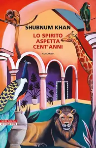 Shubnum Khan - Lo spirito aspetta cent'anni