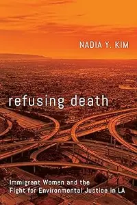 Refusing Death: Immigrant Women and the Fight for Environmental Justice in LA