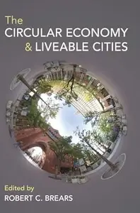 The Circular Economy and Liveable Cities