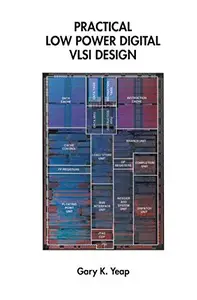 Practical Low Power Digital VLSI Design