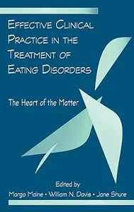 Effective Clinical Practice in the Treatment of Eating Disorders: The Heart of the Matter