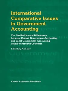 International Comparative Issues in Government Accounting: The Similarities and Differences between Central Government Accounti