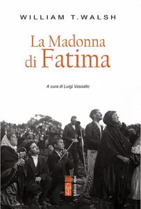 William T. Walsh - La Madonna di Fatima