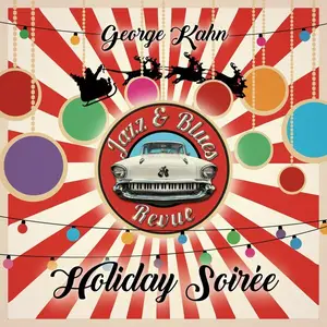 George Kahn & Jazz & Blues Revue - Holiday Soirée (2024)