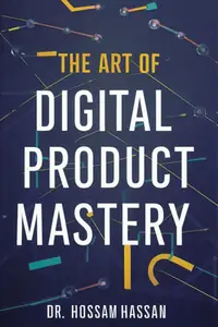 The Art of Digital Product Mastery