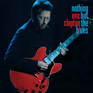 Eric Clapton - Nothing But The Blues (2022)