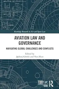 Aviation Law and Governance: Navigating Global Challenges and Conflicts