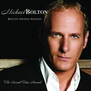 Michael Bolton - Bolton Swings Sinatra: The Second Time Around) (Remastered (2006/2024)