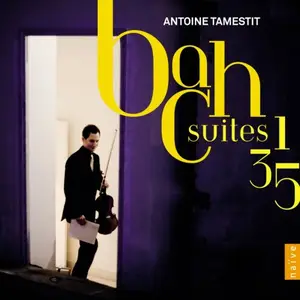 Antoine Tamestit - J.S. Bach: Suites Nos. 1, 3 & 5 (2012)