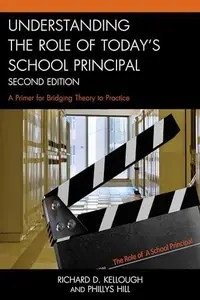 Understanding the Role of Today's School Principal : A Primer for Bridging Theory to Practice
