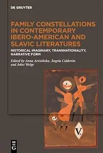 Family Constellations in Contemporary Ibero-American and Slavic Literatures