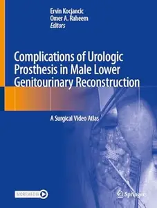 Complications of Urologic Prosthesis in Male Lower Genitourinary Reconstruction