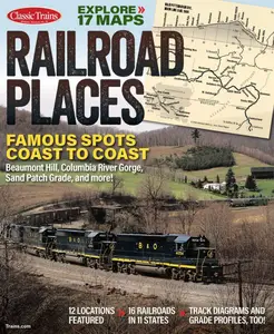 Classic Trains: Railroad Places, 2024