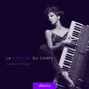 Catherine Major - La mémoire du corps (2024) [Official Digital Download 24/96]