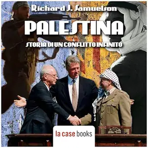 «Palestina? Storia di un conflitto infinito» by Richard J. Samuelson