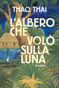 Thao Thai - L'albero che volò sulla luna
