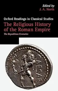 The Religious History of the Roman Empire: The Republican Centuries