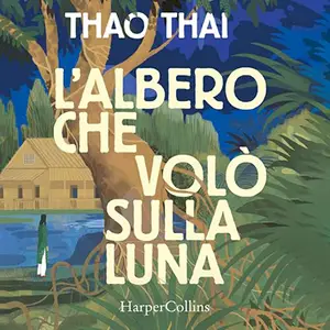 «L'albero che volò sulla luna» by Thao Thai