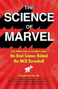 The Science of Marvel: From Infinity Stones to Iron Man's Armor, the Real Science Behind the MCU Revealed!