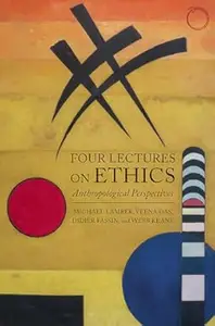 Four Lectures on Ethics: Anthropological Perspectives