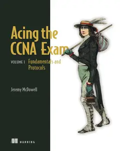 Acing the CCNA Exam Fundamentals and Protocols