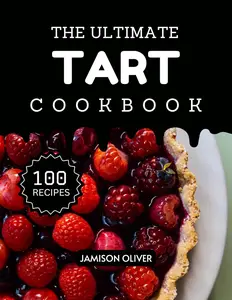 The Ultimate Tart Cookbook