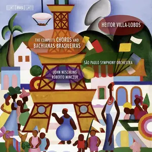 Sao Paulo Symphony Orchestra - Heitor Villa-Lobos: The Complete Choros and Bachianas Brasileiras (2009) [Official 24/44]