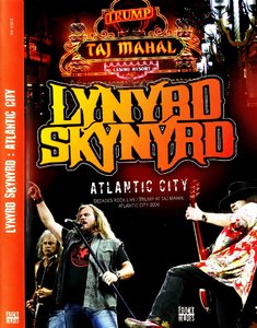 Lynyrd Skynyrd - Taj Mahal Live In Atlantic City (2007)